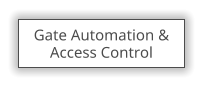 Gate Automation &  Access Control